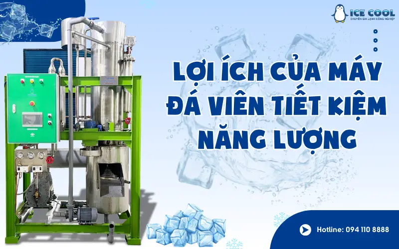Lợi ích của máy đá viên tiết kiệm năng lượng