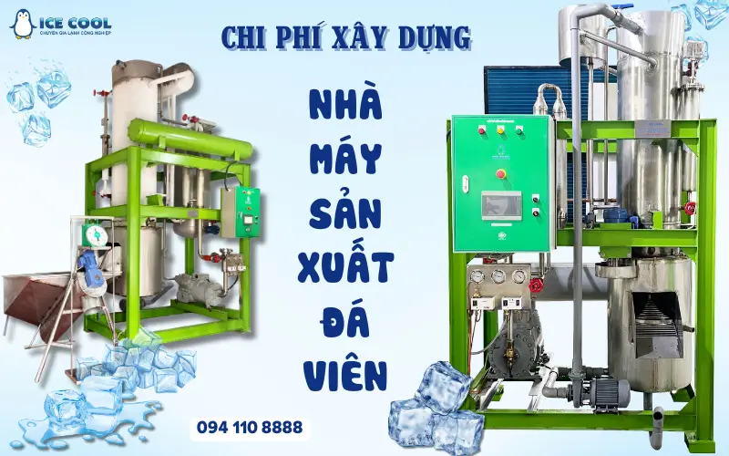 Chi phí xây dựng nhà máy sản xuất đá viên năm 2025
