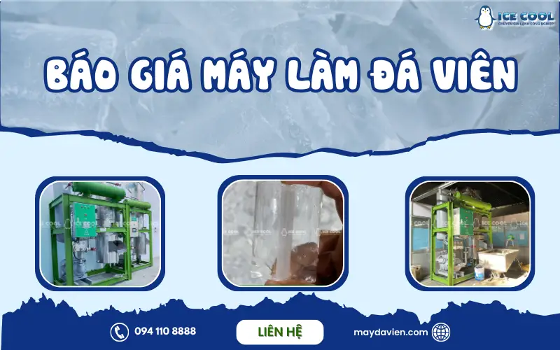 Tư vấn báo giá máy làm đá viên phù hợp cho hộ kinh doanh và nhà máy