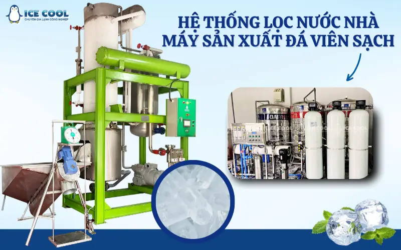 Hệ thống lọc nước nhà máy sản xuất đá viên sạch