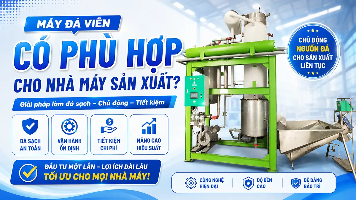 Máy đá viên có phù hợp cho nhà máy sản xuất không?