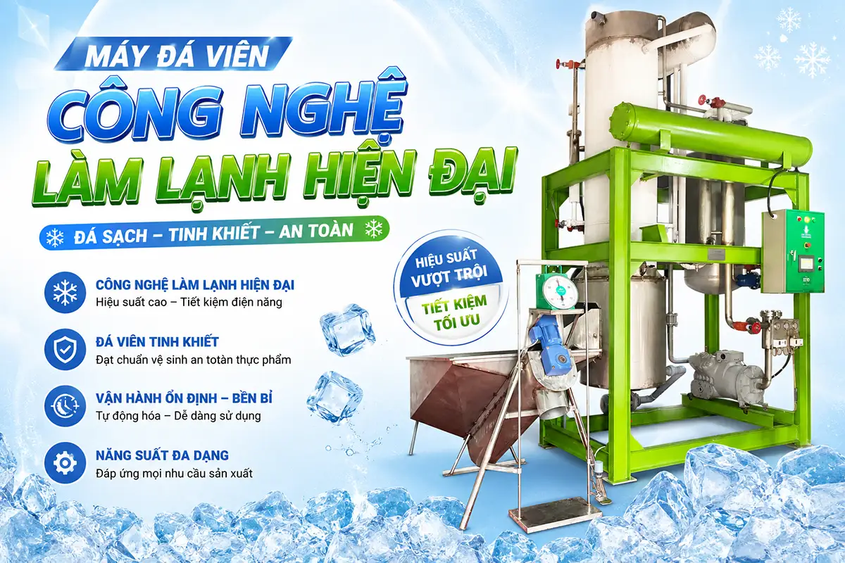 Kinh doanh đá viên bền vững nhờ máy đá viên công nghệ làm lạnh hiện đại