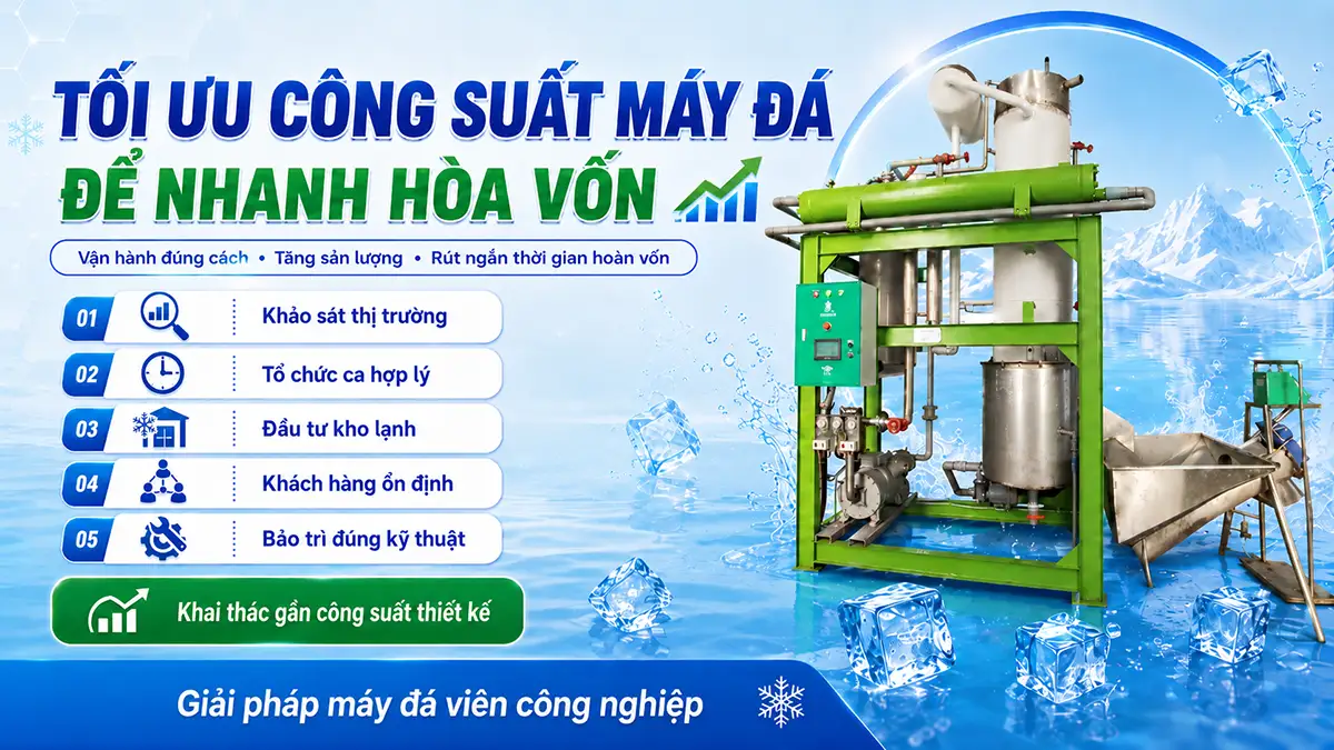 Cách tối ưu công suất máy đá để nhanh hòa vốn