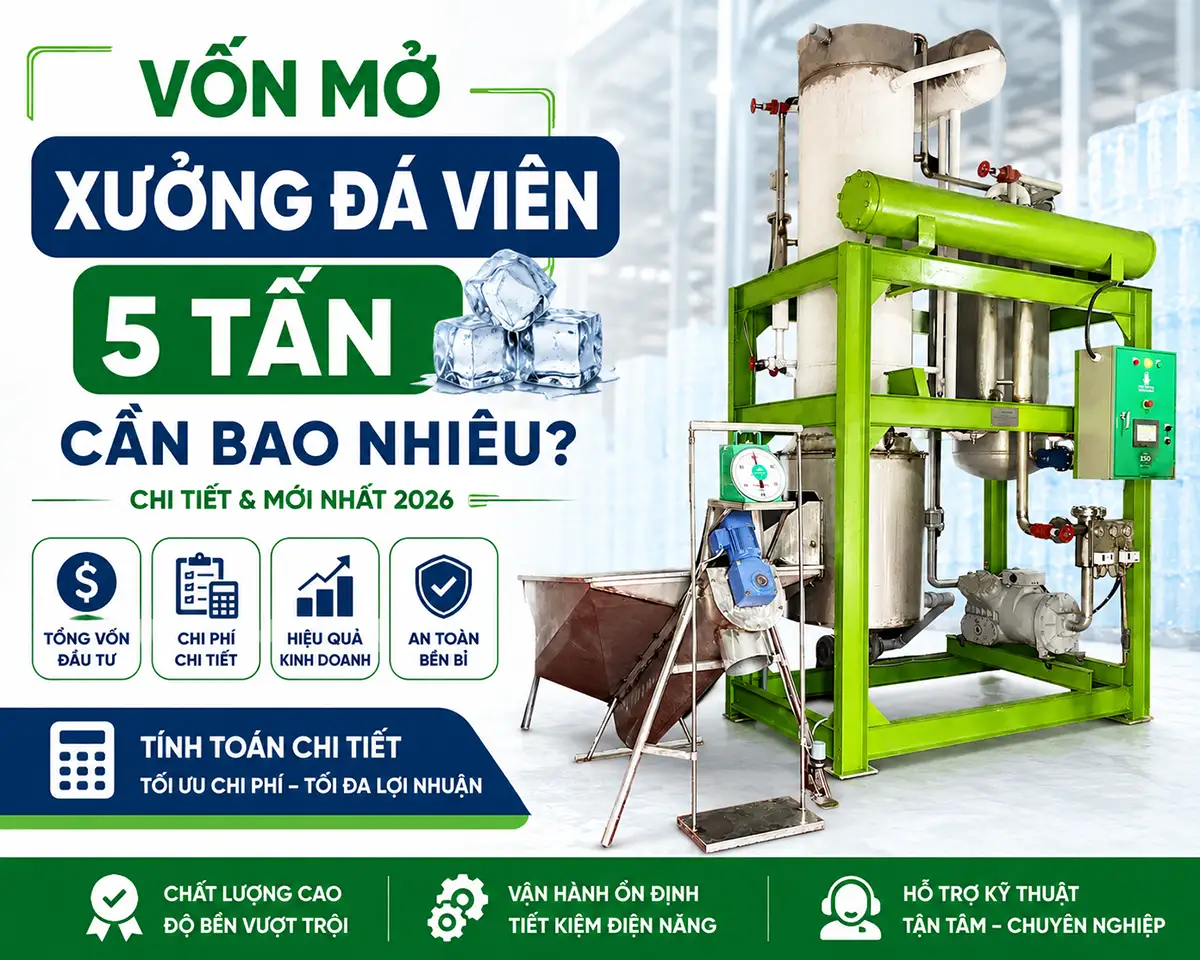 Vốn mở xưởng đá viên 5 tấn cần bao nhiêu?